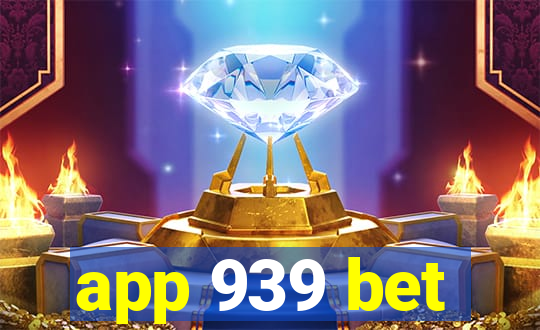 app 939 bet